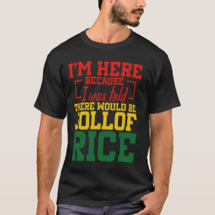 Ghana Essen Afrikanischer Enthusiast Entschuldigun T-Shirt