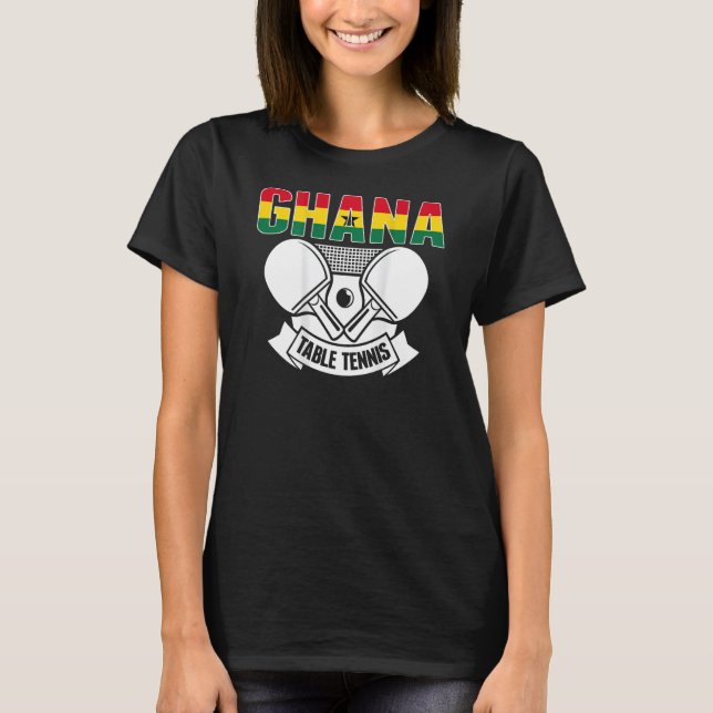 Ghana Table Tennis   Support Ghanian Ping Pong Tea T-Shirt (Vorderseite)