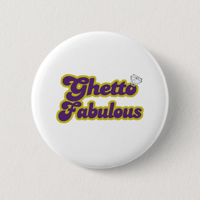 Ghetto-Fabulous Button (Vorderseite)