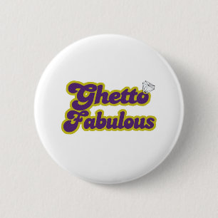 Ghetto-Fabulous Button