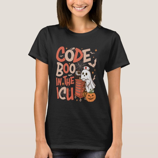 Ghost Code Boo in The ICU Nursing Nurse Halloween  T-Shirt (Vorderseite)
