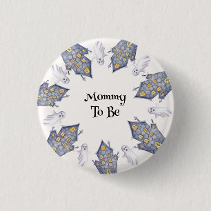 Ghost House Mommy zu Halloween Button