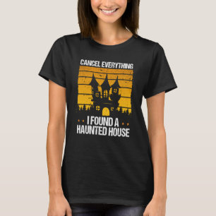 Ghost Hunter fand eine Spuk Geisterjagd im Haus T-Shirt