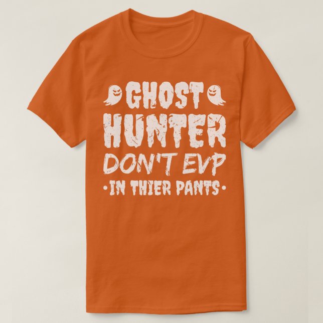 Ghost Hunter Funny Researcher T-Shirt (Design vorne)