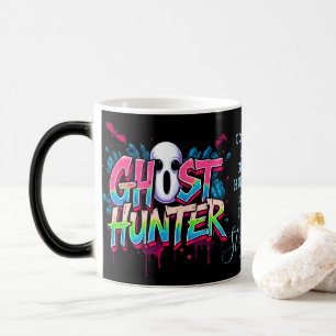 Ghost Hunter Paranormal Graffiti Zitat schwarz Verwandlungstasse
