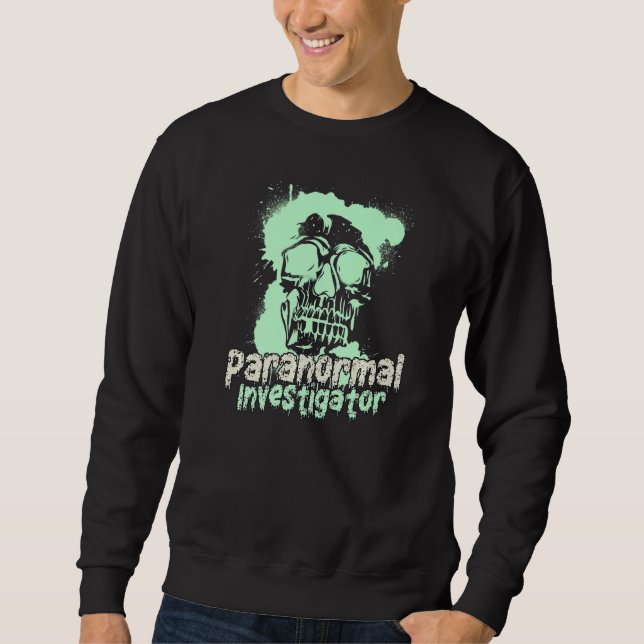 Ghost Hunting Paranormal Investigator  14 Sweatshirt (Vorderseite)