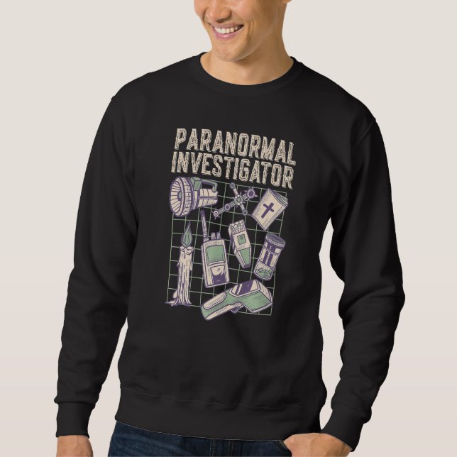 Ghost Hunting Paranormal Investigator  1 Sweatshirt (Vorderseite)