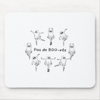 Ghost Pas De Boo-rée Ballet Dancer Spooky Hallowee Mousepad