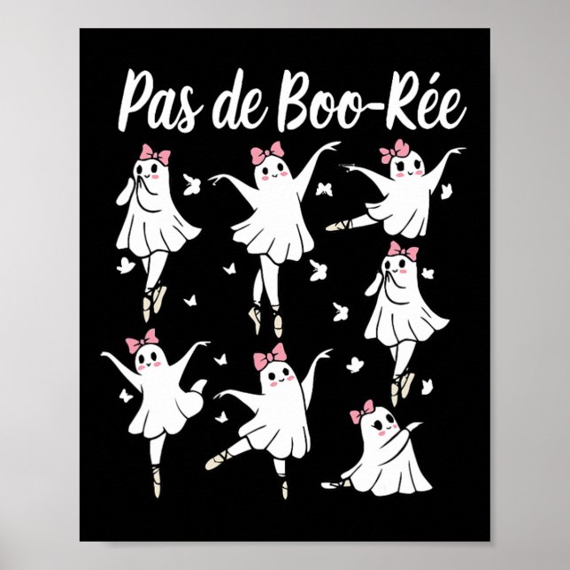 Ghost Pas De Boo-rée Llet Dancer Spooky Halloween Poster (Vorne)