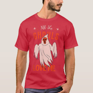 Ghost vibes All The Ghouls Liebe Me Outfit für Hal T-Shirt