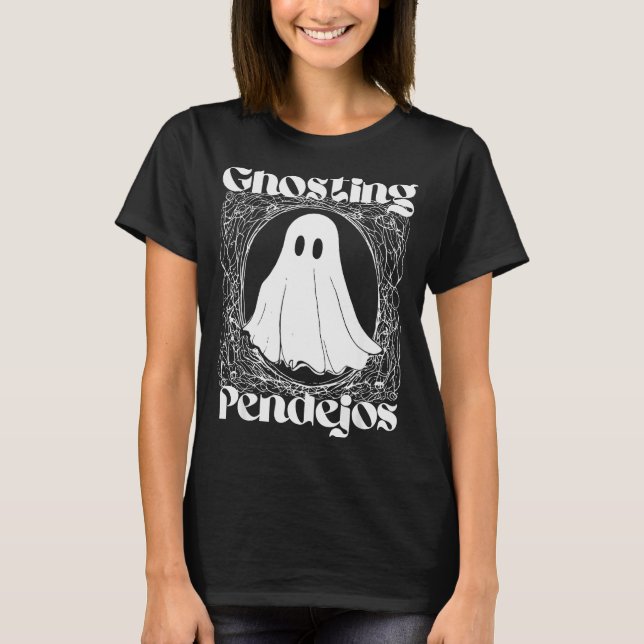 Ghosting Pendejos Funny Mexican Ghost Halloween Hi T-Shirt (Vorderseite)