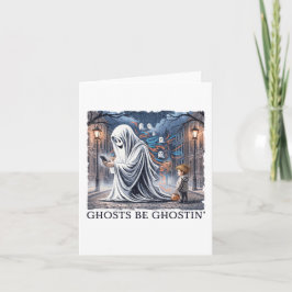 Ghosts Be Ghostin" Karte