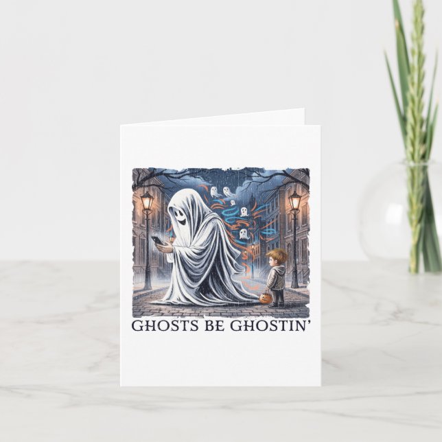 Ghosts Be Ghostin" Karte (Vorderseite)