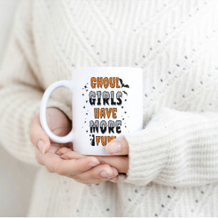 Ghoul Girls haben mehr Spaß an modernen Halloween Kaffeetasse