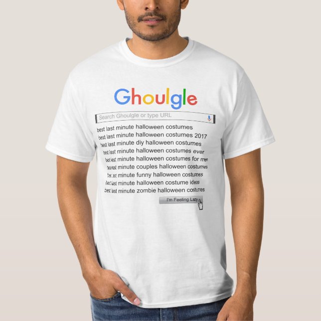 Ghoulgle Last Minute Halloween Kostümsuche 2017 T-Shirt (Vorderseite)