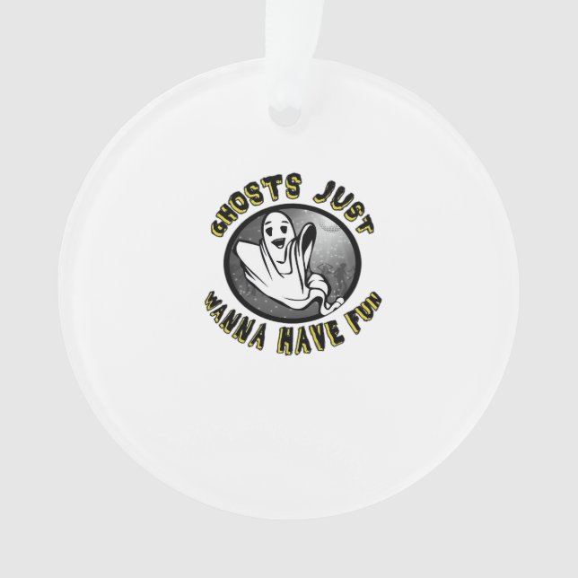 Ghouls Just Wanna Fun - Funny & Trend Design Ornament (Vorderseite)