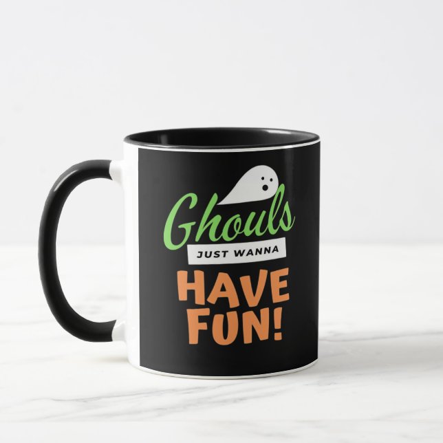 Ghouls Just Wanna Fun - Halloween Ghouls Funn Tasse (Links)