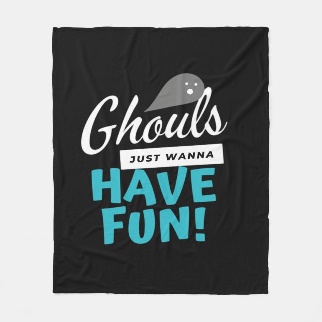 Ghouls just wanna haben Spaß Basic Vibes Fleecedecke (Vorderseite)