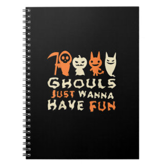 Ghouls Just Wanna haben Spaß Funny Slogan Notizblock