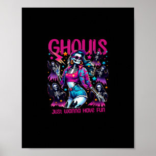 Ghouls just wanna haben Spaß Halloween Frauen Mädc Poster