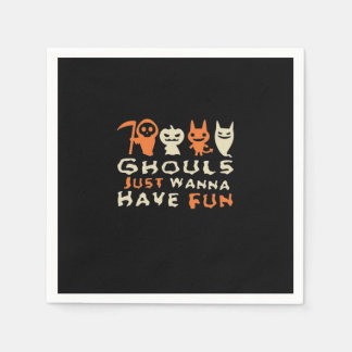 Ghouls Just Wanna haben Spaß Halloween Funny Sloga Serviette