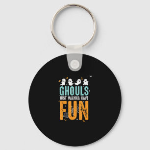 Ghouls Just Wanna haben Spaß lustige Halloween-Kos Schlüsselanhänger