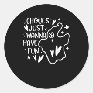 Ghouls Just Wanna haben Spaß lustige Halloween Runder Aufkleber