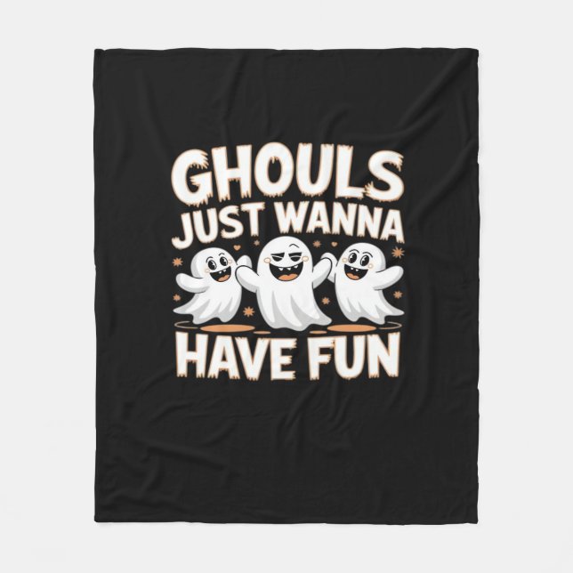 Ghouls just wanna Have Fun - Halloween Basic Style Fleecedecke (Vorderseite)