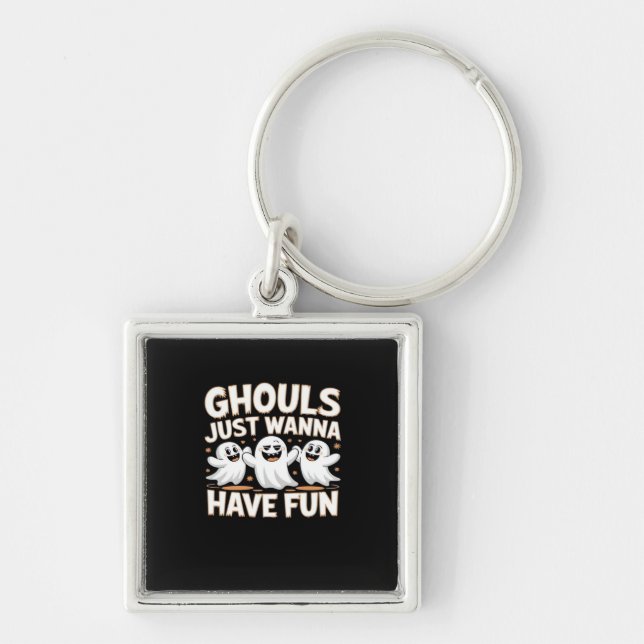 Ghouls just wanna Have Fun - Halloween Basic Style Schlüsselanhänger (Vorne)