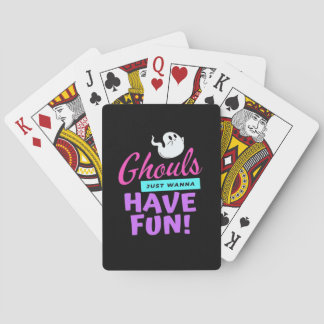 Ghouls just wanna Have Fun - Halloween-Spaß Spielkarten