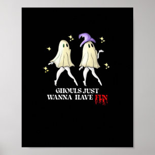 Ghouls Just Wanna Spaß haben - Herbst Ghoul Gang Poster