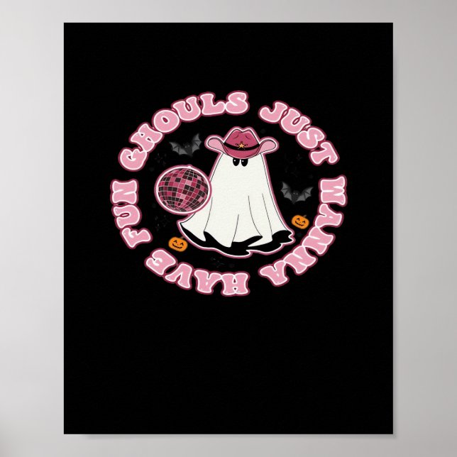 Ghouls Just Wanna Spaß haben (Western Stil Hallowe Poster (Vorne)