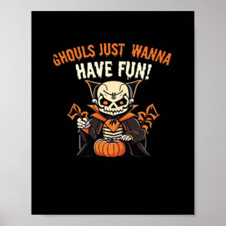 Ghouls Just Wanna Spaß haben - zäh lustig Poster