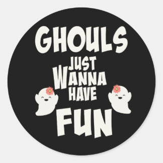 Ghouls nur wollen Spaß haben Runder Aufkleber