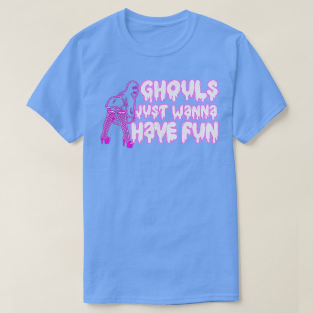 Ghouls veut juste avoir un TShirt amusant (Design devant)
