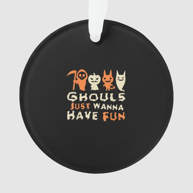 Ghouls veut juste s'amuser Drôle Slogan (devant)