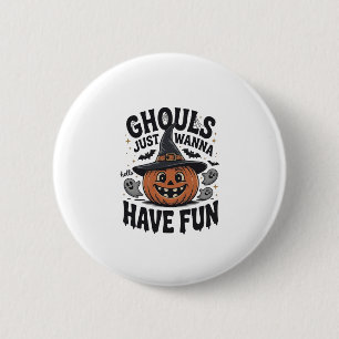 Ghouls wollen nur Spaß haben Halloween-Kürbis-Geis Button