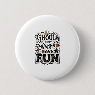Ghouls wollen nur Spaß haben Halloween-Vektordesig Button