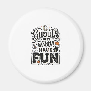 Ghouls wollen nur Spaß haben Halloween-Vektordesig Magnet