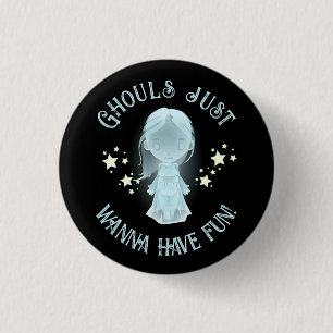 "Ghouls wollen nur Spaß haben!" Lustiger Halloween Button