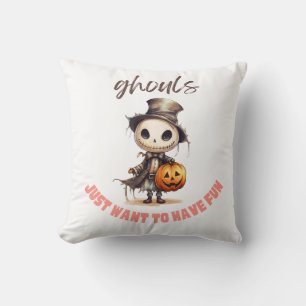 Ghouls Wollte nur, Spaß zu haben, weißes Halloween Kissen