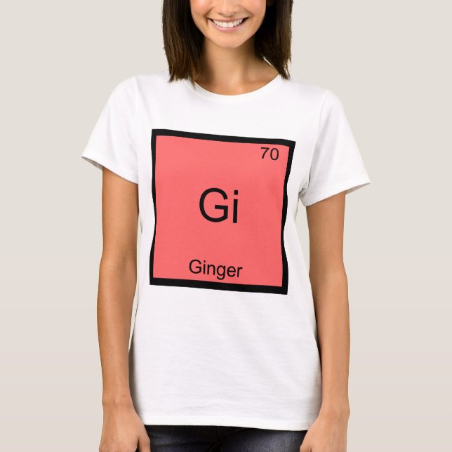 Gi-Ginger Funny Chemistry Element Symbol T - Shirt (Vorderseite)
