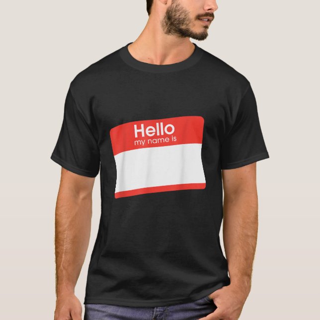 Giant Hallo Mein Name ist T Shirt geben Sie Ihren  (Vorderseite)