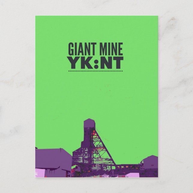 Giant Mine YK:NT Postkarte (Vorderseite)