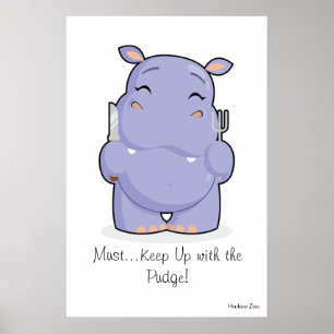 Giant 'Muss mit dem Pudge Behalten' Hippo Poster