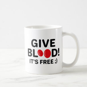 Gib Blut, es ist kostenlos Kaffeetasse