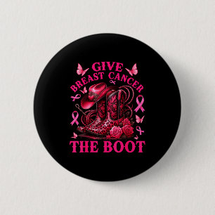 Gib Brustkrebs den Laufstiefel Cowgirl Krebsbewuss Button