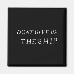 Gib das Schiff Perry Flagge nicht auf (clic, Front Magnet