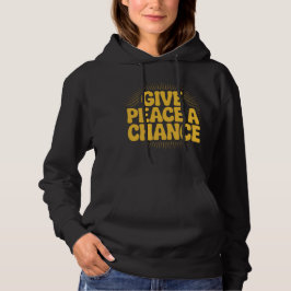 'GIB DEM FRIEDEN EINE CHANCE'-T-Shirt Hoodie