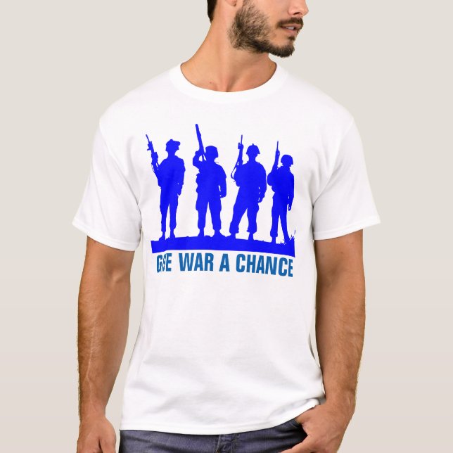 Gib dem Krieg eine Chance, lustige T - Shirt (Vorderseite)